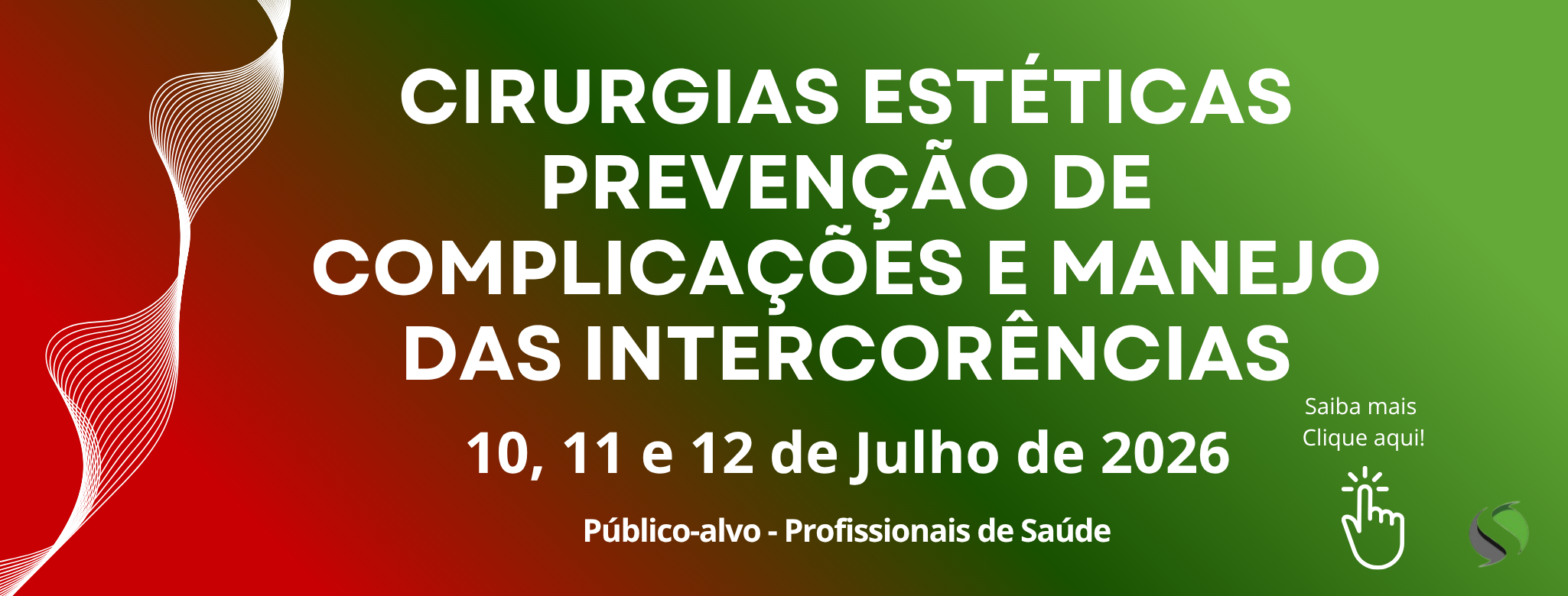 CIRURGIAS ESTÉTICAS - PREVENÇÃO DE COMPLICAÇÕES E MANEJO DAS INTERCORÊNCIAS
